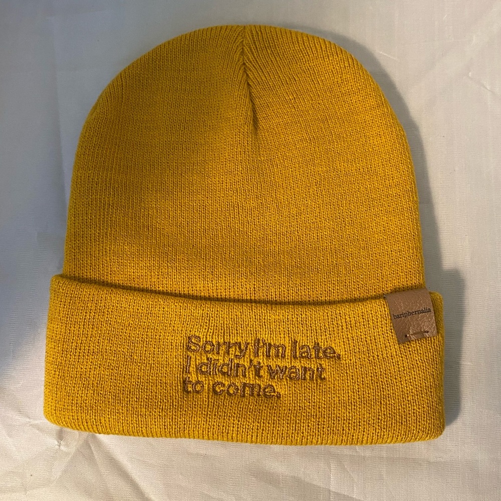 Sorry I’m Late I Didn’t Want To Come - Embroidered Handmade Beanie Cap One Size